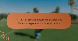 4-1-2-1-2 Formation: Game management, Time management, Situational tactics