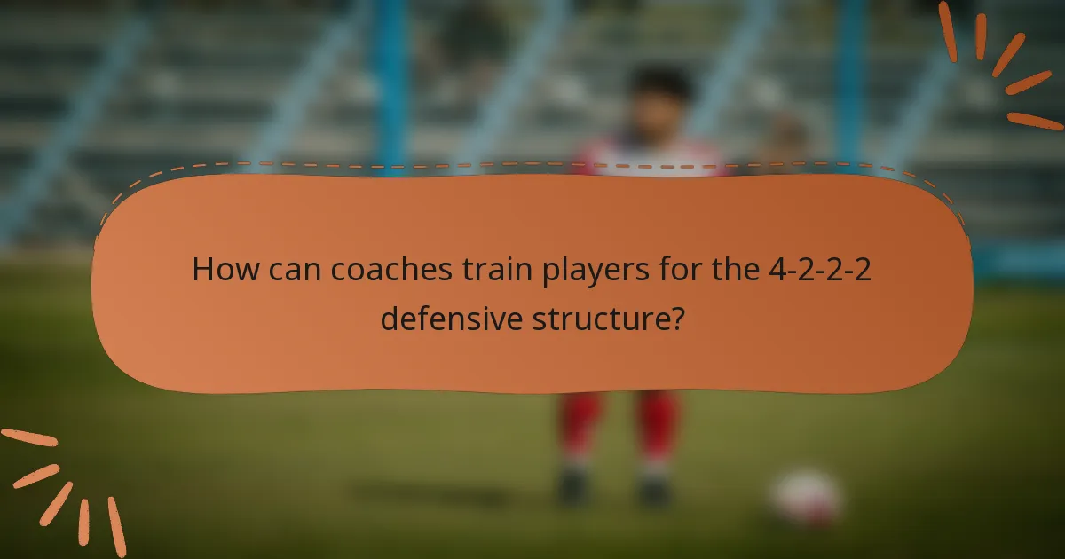 How can coaches train players for the 4-2-2-2 defensive structure?