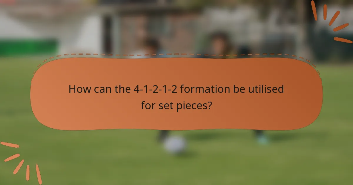 How can the 4-1-2-1-2 formation be utilised for set pieces?