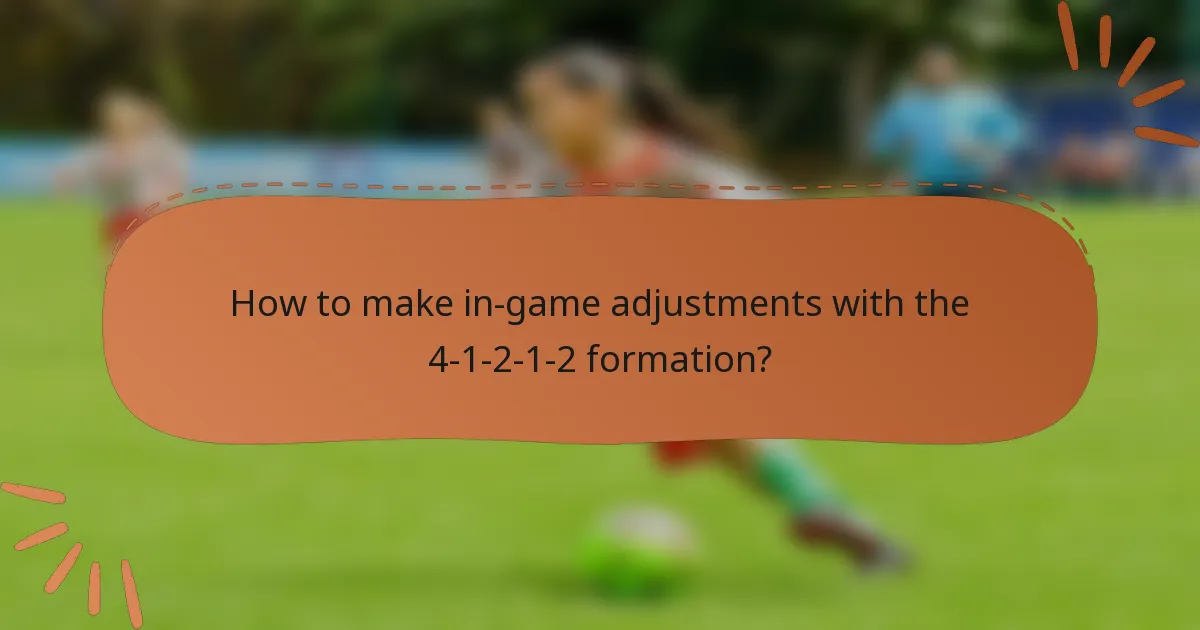 How to make in-game adjustments with the 4-1-2-1-2 formation?