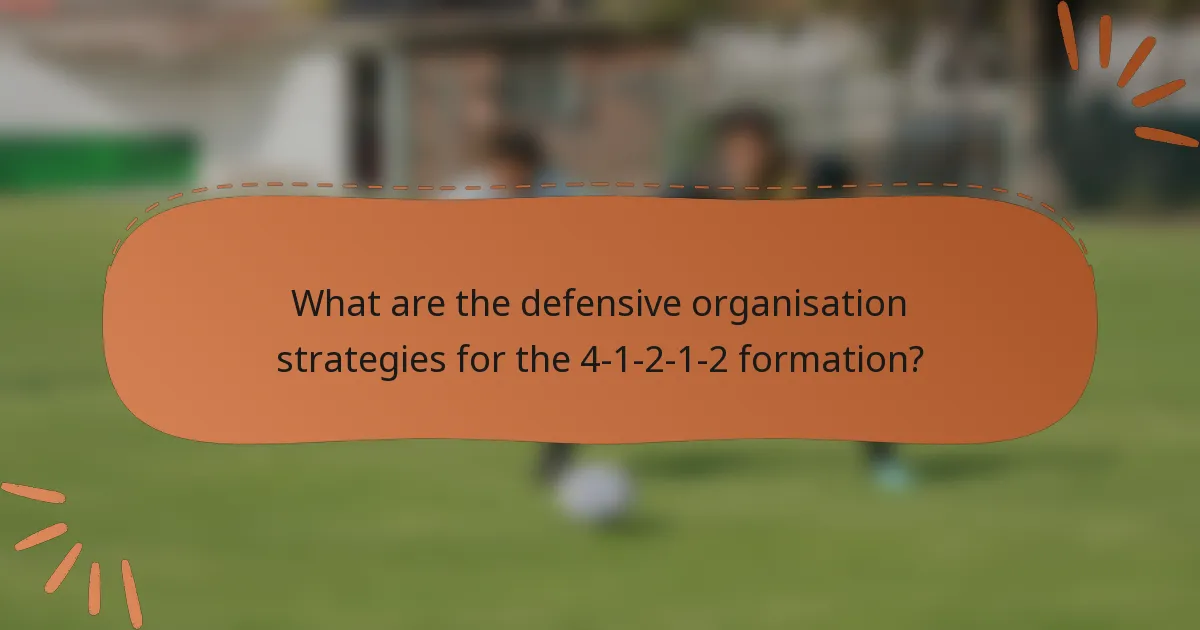 What are the defensive organisation strategies for the 4-1-2-1-2 formation?