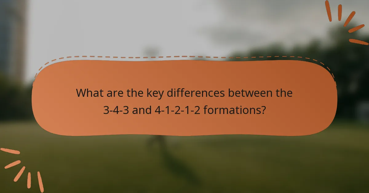 What are the key differences between the 3-4-3 and 4-1-2-1-2 formations?