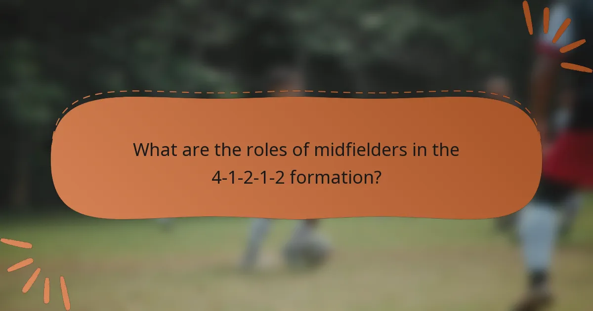 What are the roles of midfielders in the 4-1-2-1-2 formation?