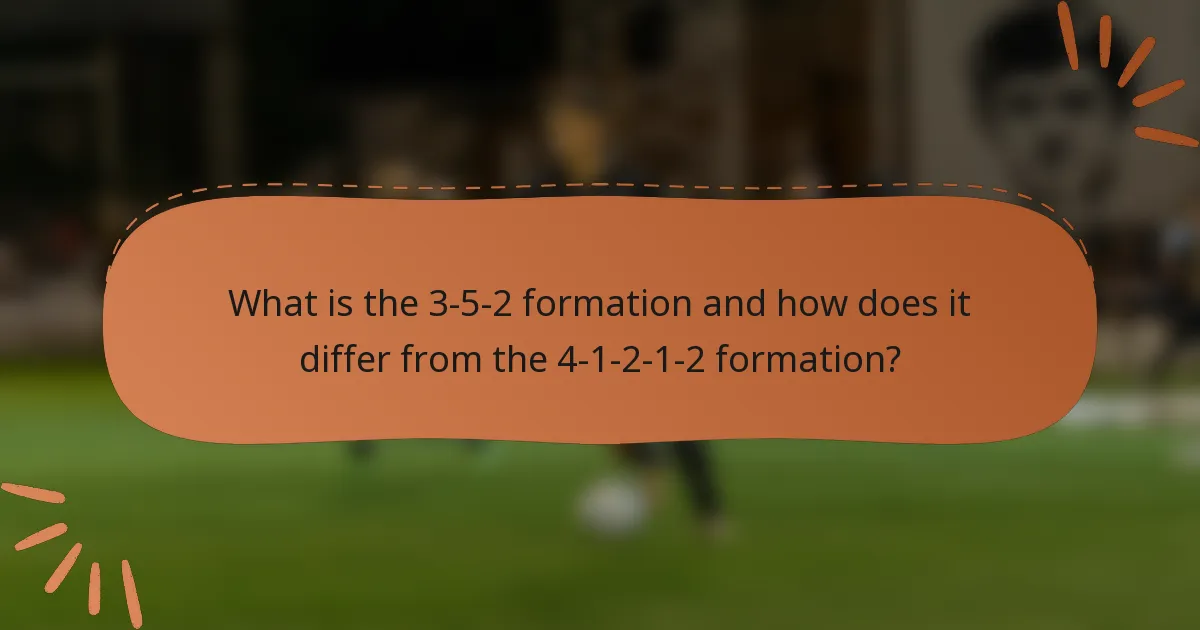 What is the 3-5-2 formation and how does it differ from the 4-1-2-1-2 formation?