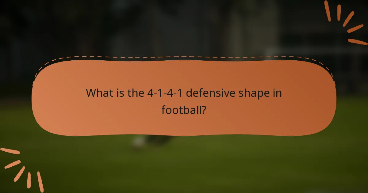 What is the 4-1-4-1 defensive shape in football?