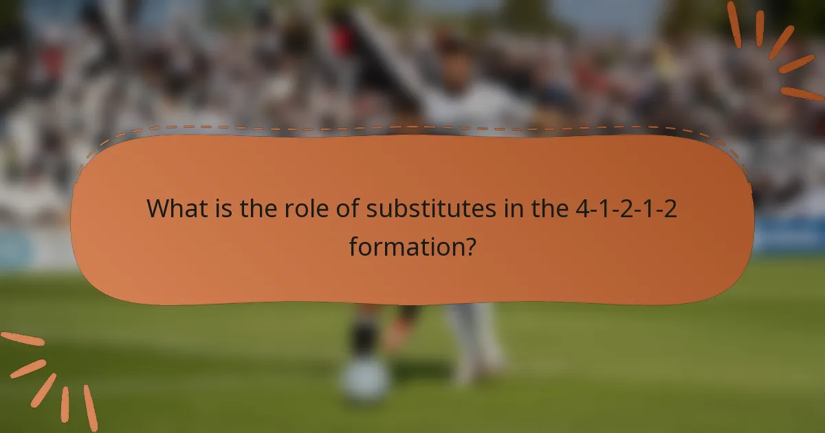 What is the role of substitutes in the 4-1-2-1-2 formation?